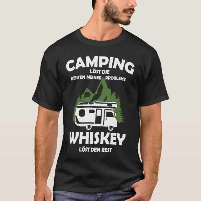 Camping solves most of my problems whisky the rest T-Shirt (Front)