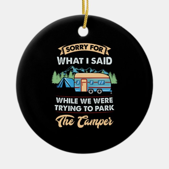 Camping -  Sorry For What I Said Ceramic Tree Decoration (Front)