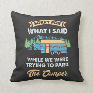 Camping -  Sorry For What I Said Cushion