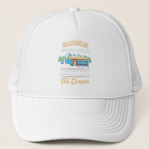 Camping -  Sorry For What I Said Trucker Hat