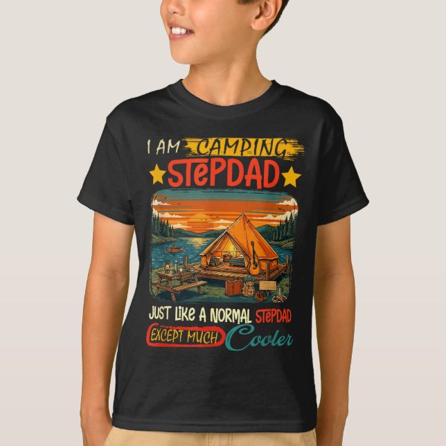 Camping stepdad definition much cooler father's T-Shirt (Front)