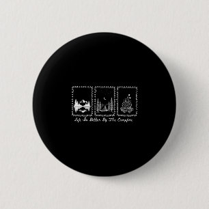 Camping summer vacation camp life is better by the 6 cm round badge