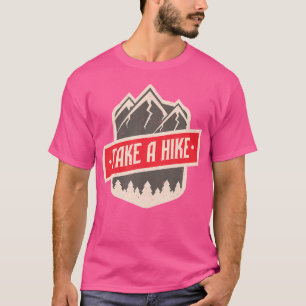Camping Take A Hike Funny Summer Hiking Mountain C T-Shirt