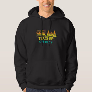 Camping Teacher Off Duty Last Day Of School Summer Hoodie