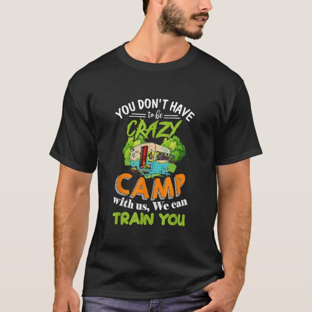 Camping Team Dont Crazy Camp Train You Holiday Tri T-Shirt (Front)