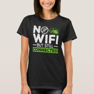 Camping Tent No Wifi But Still Connected 1 T-Shirt