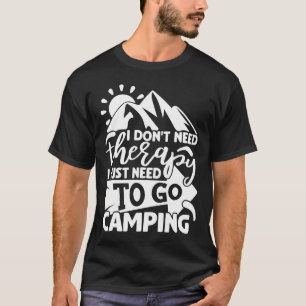 Camping Therapy Funny Camper Quote Typography T-Shirt