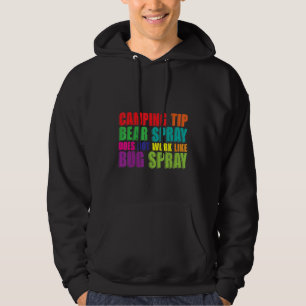 Camping Tip Bear Spray Does Not Work Like Bug Spr Hoodie