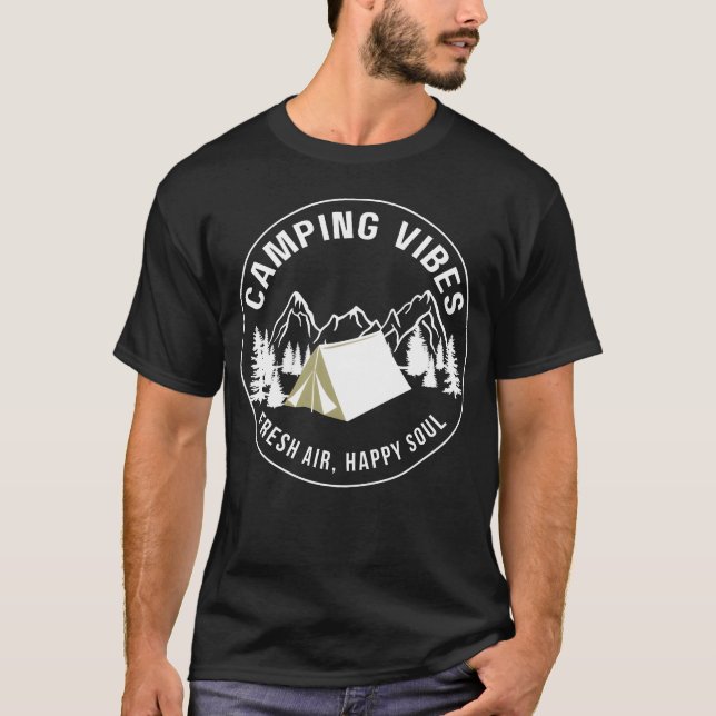 camping vibes fresh air happy soul friend T-Shirt (Front)
