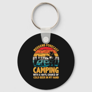 Camping weekend forecast 100% chance of beer funny key ring