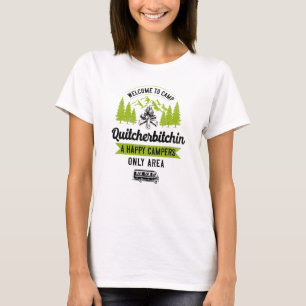 Camping Welcome To Camp Quitcherbitchin Motorhome T-Shirt