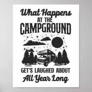 Camping What Happens At The Campground Gets Poster