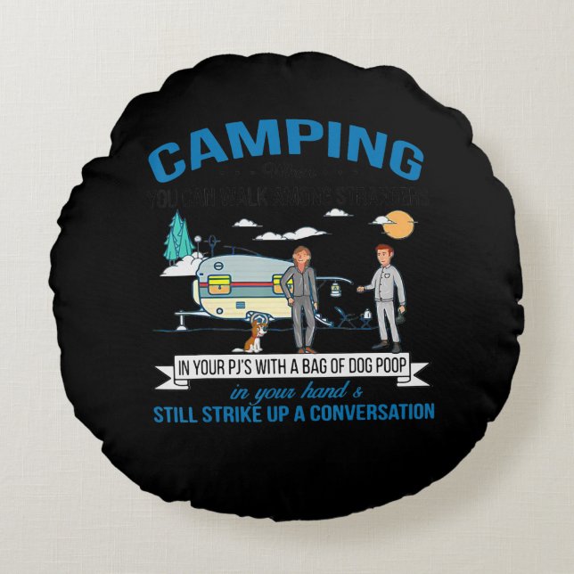 Camping When You Can Walk Gift For Walkers Round Cushion (Front)