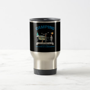 Camping When You Can Walk Gift For Walkers Travel Mug