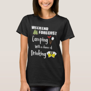 Camping With Chance Of Drinking Funny Camper T-Shirt