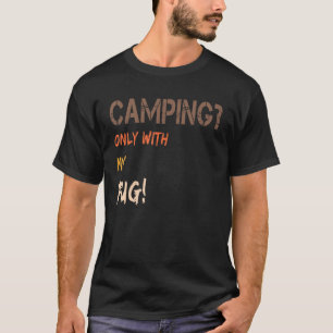 Camping with Dog Tent Caravan Retro Only with Pug T-Shirt