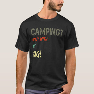 Camping With Dog Tent Motorhome Vintage Only With T-Shirt