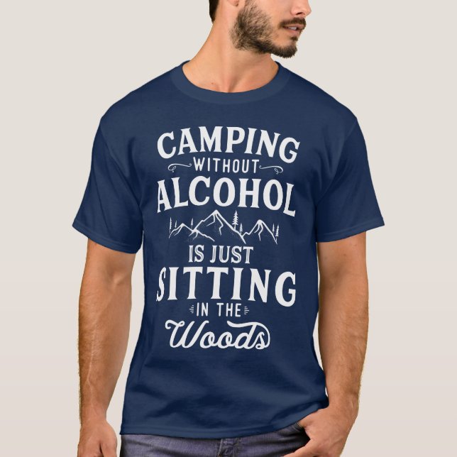 Camping Without Alcohol Camping Lover Campfire boy T-Shirt (Front)