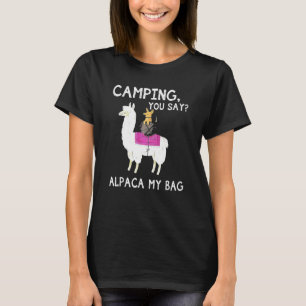 Camping You Say Alpaca My Bag Dog Riding Llama Lov T-Shirt