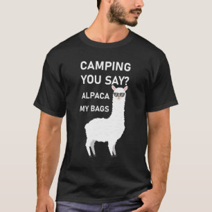 camping you say? alpaca my bags T-Shirt