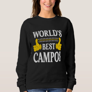 Campos Surname Team Family Last Name World's Best  Sweatshirt