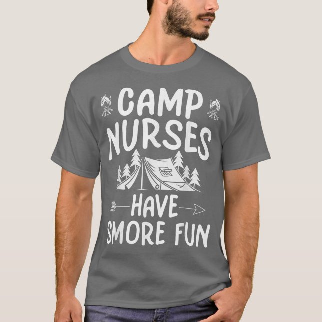 Camps Nurses Have Smore Fun Funny Camps Nursing  T-Shirt (Front)