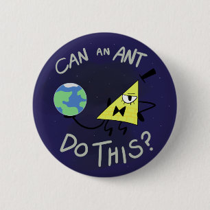 Can An Ant Do This? 6 Cm Round Badge
