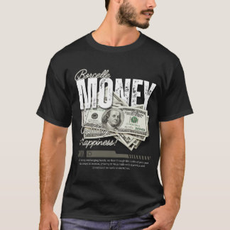 Can Buy Happiness! T-Shirt