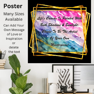 Can Change Text, Life's Canvas is Painted With    Poster