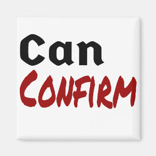 Can Confirm LetterKenny Funny Humor Canada Magnet