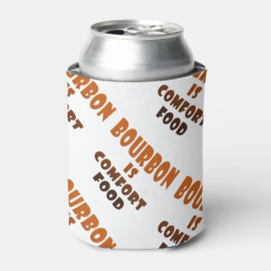 CAN COOLER - BOURBON is Comfort Food