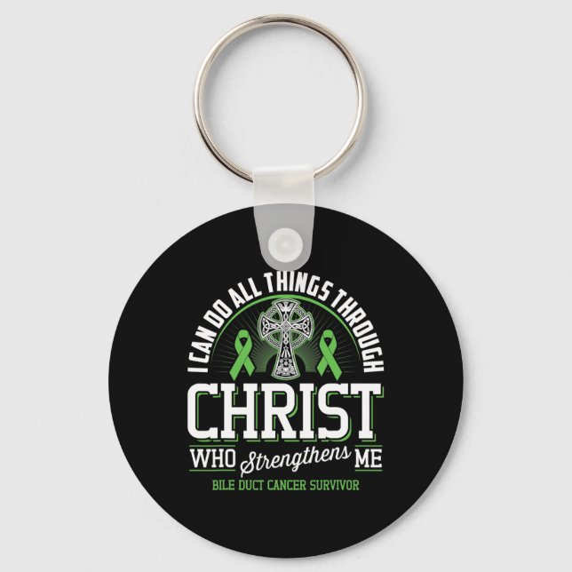 Can Do All Things Through Christ Bile Duct Cancer  Key Ring (Front)