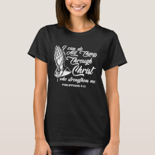 Can Do All Things Through Christ Who Strengthens M T-Shirt