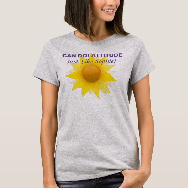Can Do Attitude - Just Like Sophie Tee (Front)