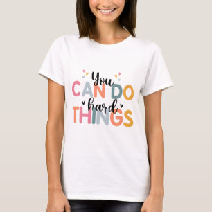 Can Do Hard Things Test Day Testing Teacher T-Shirt