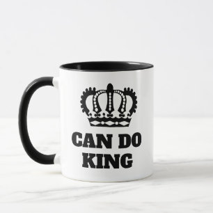 Can Do King Funny Coffee Mug Positive Message Gift
