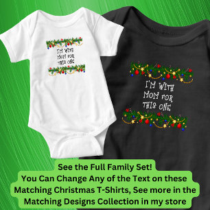 Can Edit Text, I'm With Mum, Matching Christmas    Baby Bodysuit