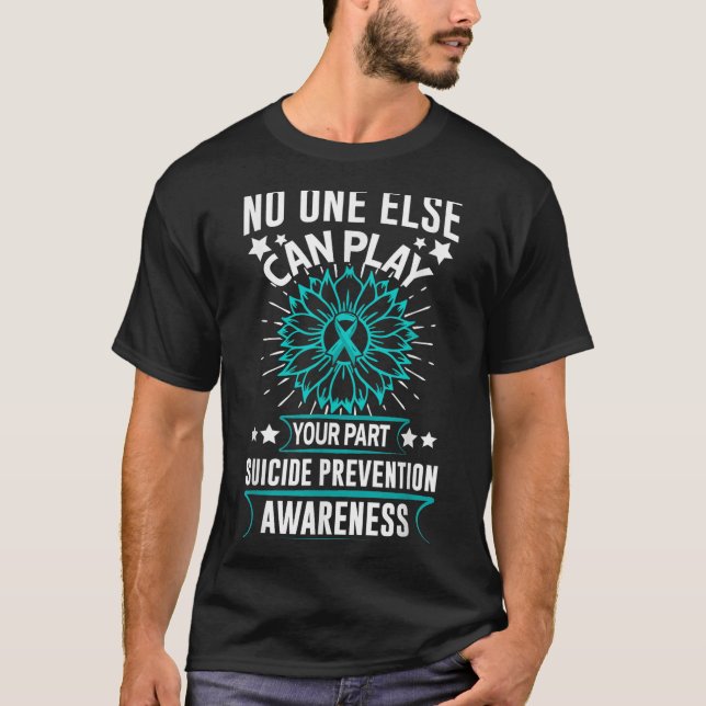 Can Ever Play Your Part Suicide Prevention Awarene T-Shirt (Front)