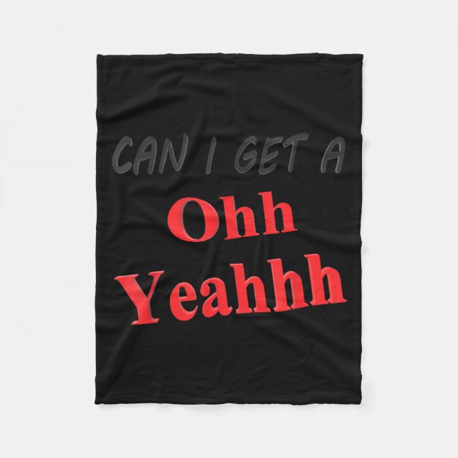 Can Get A Yeah Funny Sarcastic Saying Quote Humour Fleece Blanket (Front)