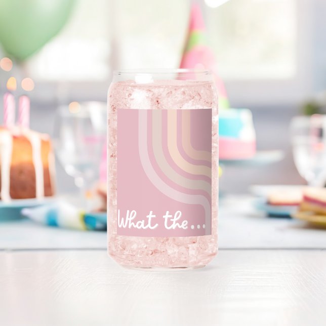 Can Glass What The Actual Novelty Glass (Insitu (Birthday))