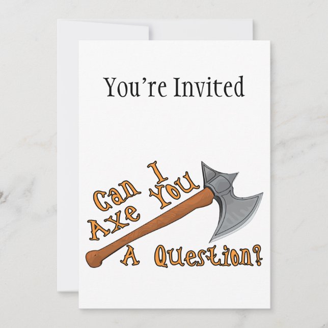 Can I Axe You A Question Invitation (Front)