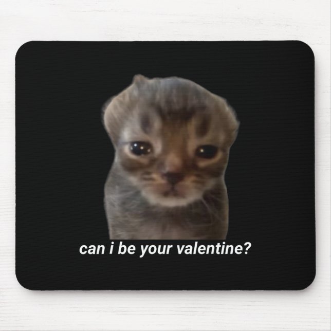 Can I Be Your Valentine Funny Cat Meme Brainrot Ge Mouse Mat (Front)