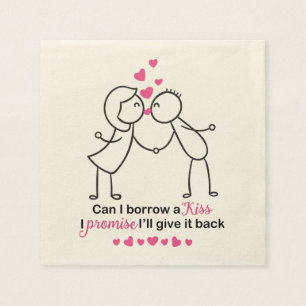 Can I Borrow a Kiss Cute Couple Design Napkin