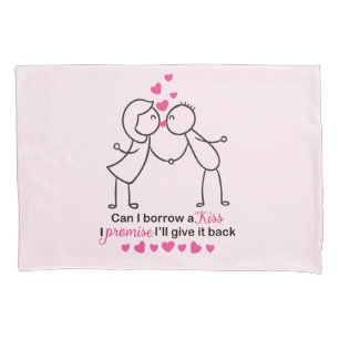 Can I Borrow a Kiss Cute Couple Design Pillowcase