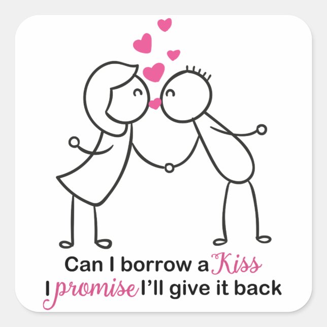 Can I Borrow a Kiss Cute Couple Design Square Sticker (Front)