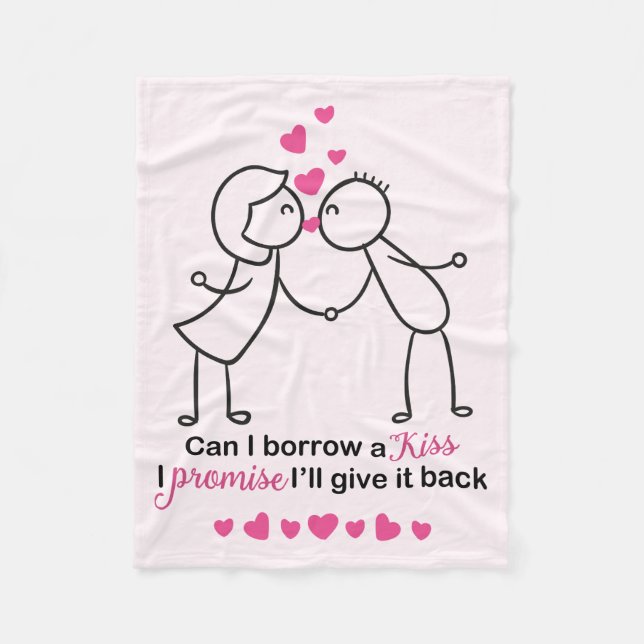Can I Borrow a Kiss Cute Lovers Design Fleece Blanket (Front)