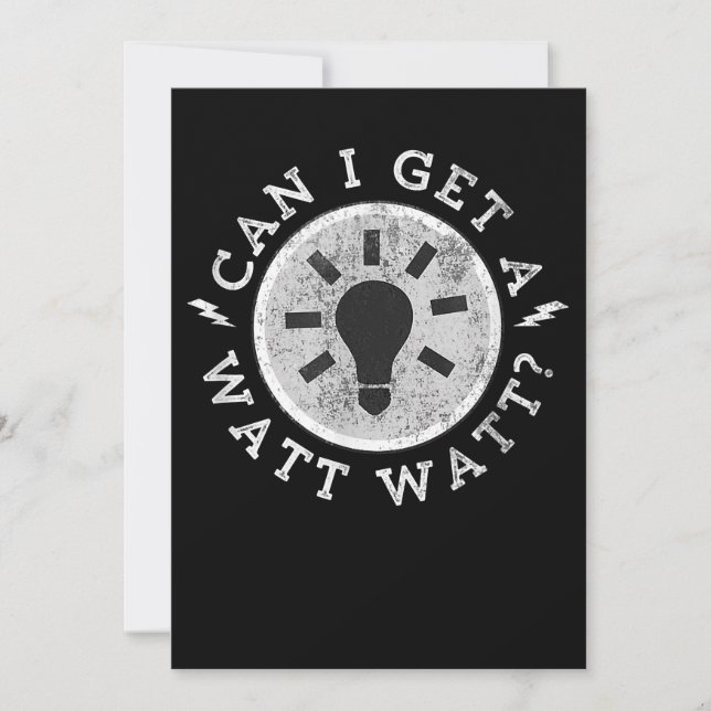 Can I Get a Watt Funny Lovers Electrician Engineer Invitation (Front)
