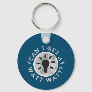 Can I Get a Watt Funny Lovers Electrician Engineer Key Ring