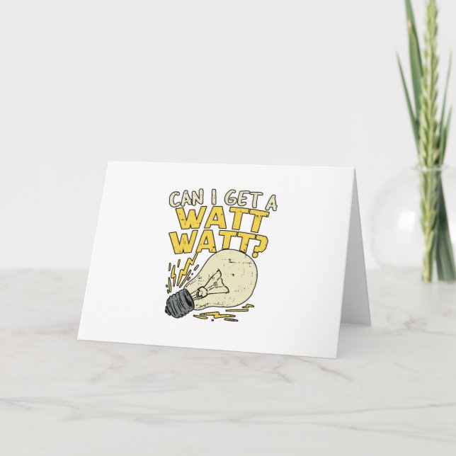 Can I Get A Watt Watt? Electrician Electrical Gift Card (Front)