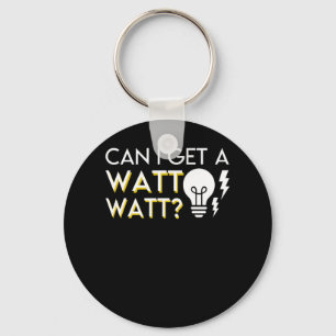 Can I Get A Watt Watt Electrician Pride Shirt Key Ring
